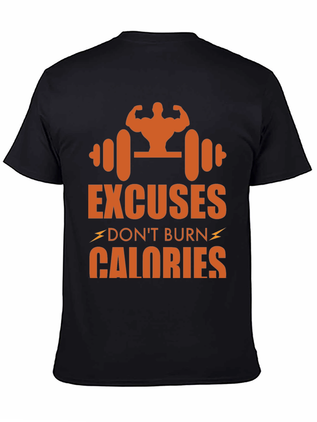 Excuses Dont Burn Calories Graphic Tee