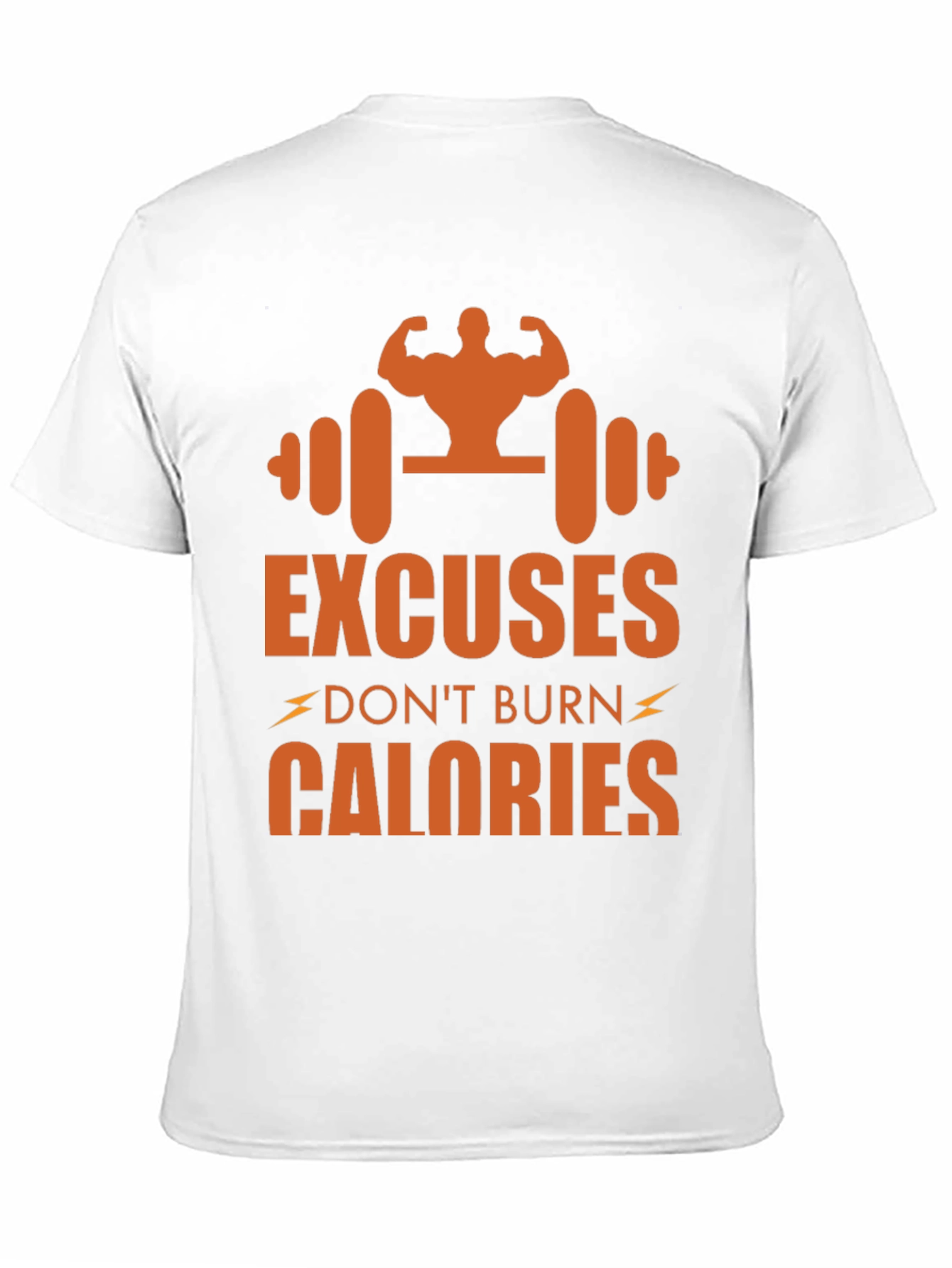 Excuses Dont Burn Calories Graphic Tee