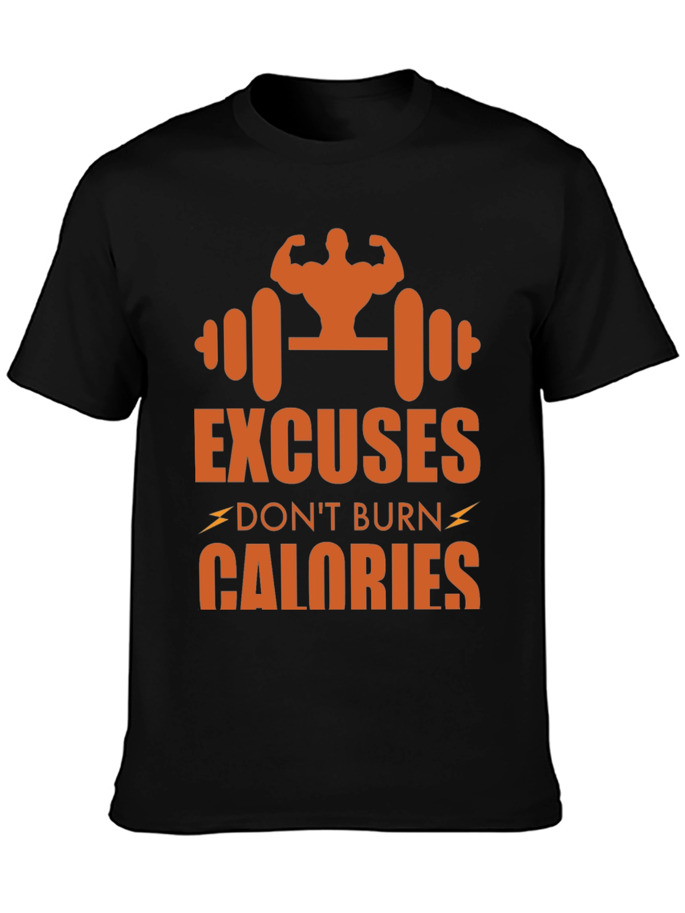 Excuses Dont Burn Calories Graphic Tee
