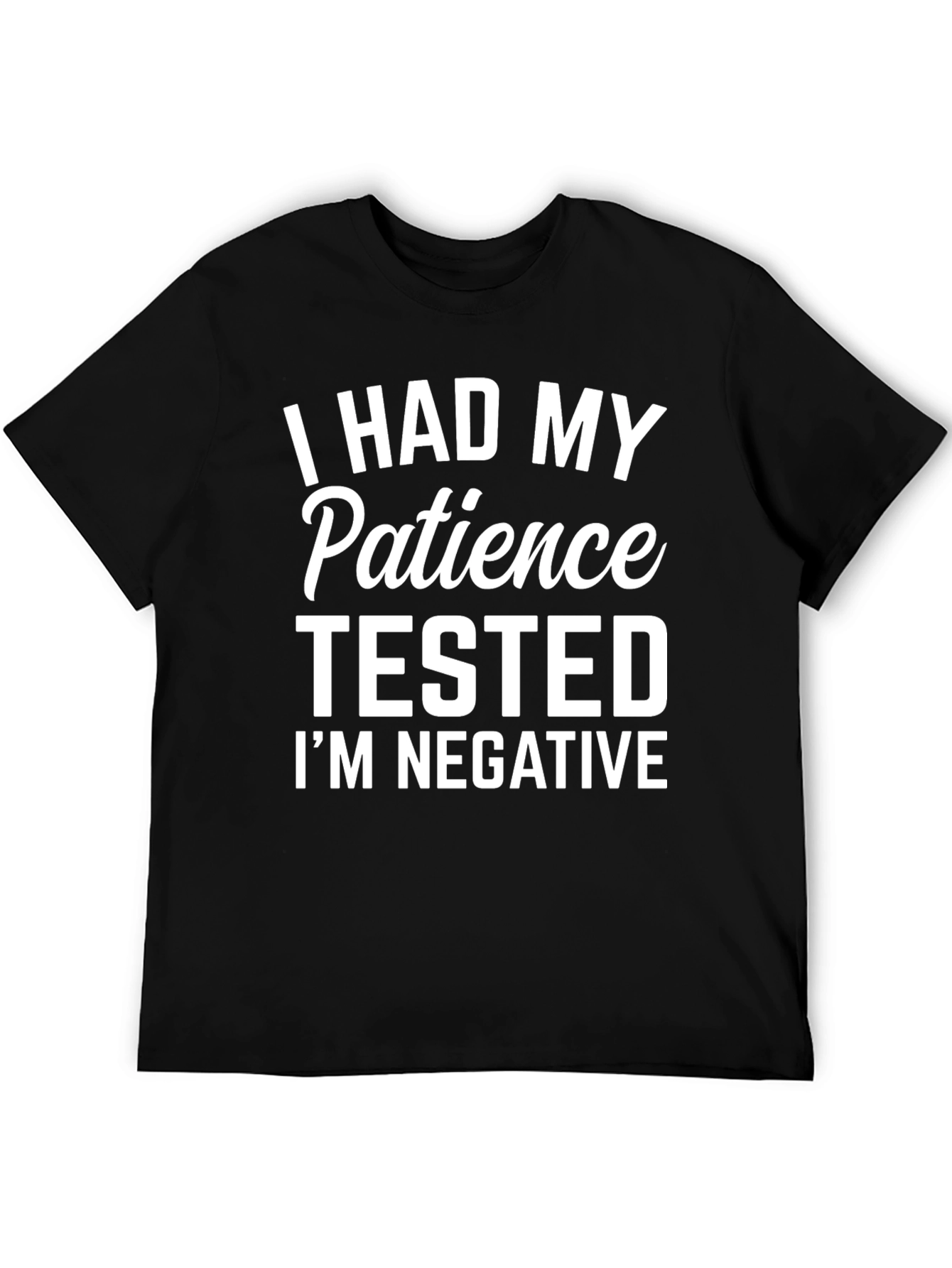 Humorous Patience Tested Graphic Tee