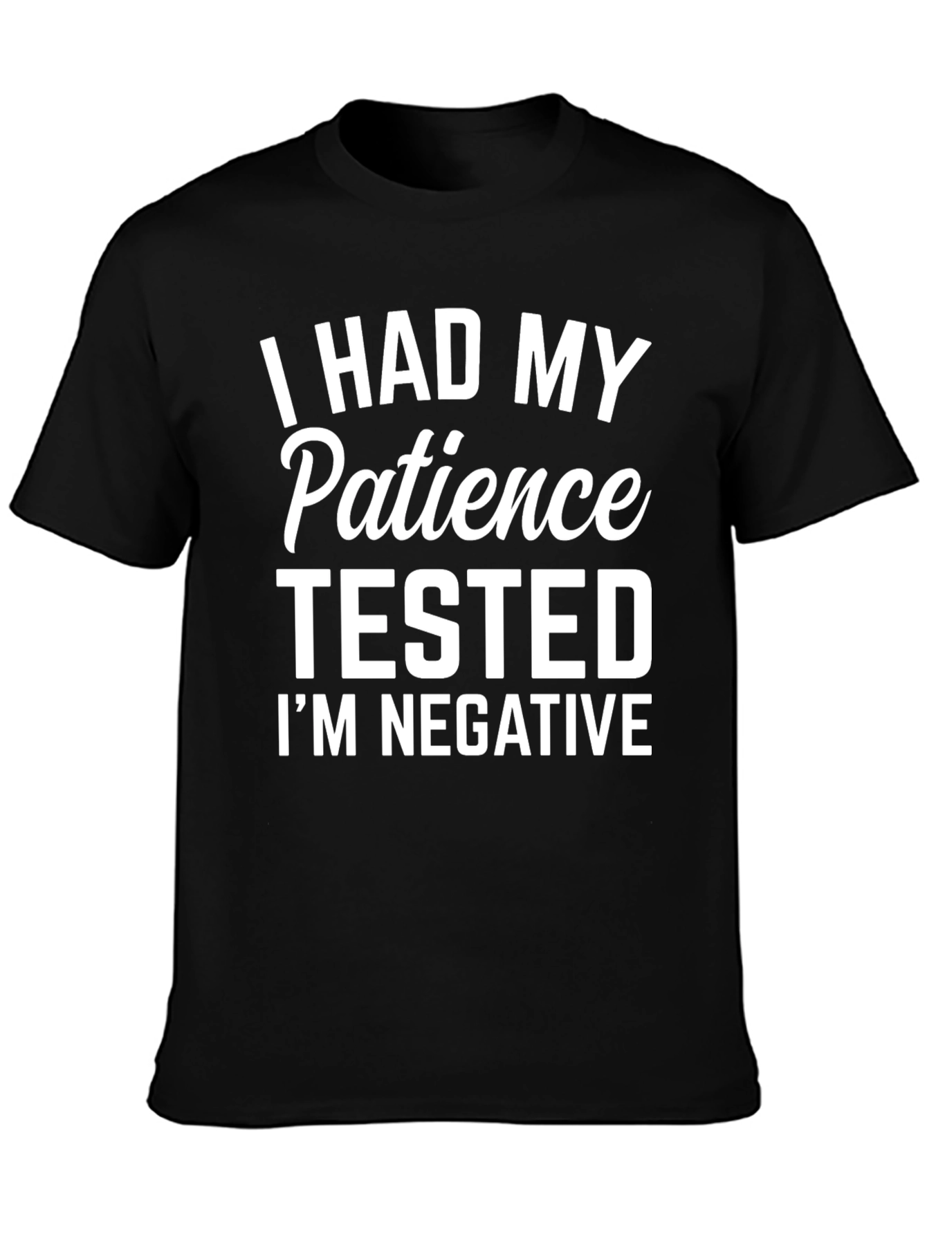 Humorous Patience Tested Graphic Tee