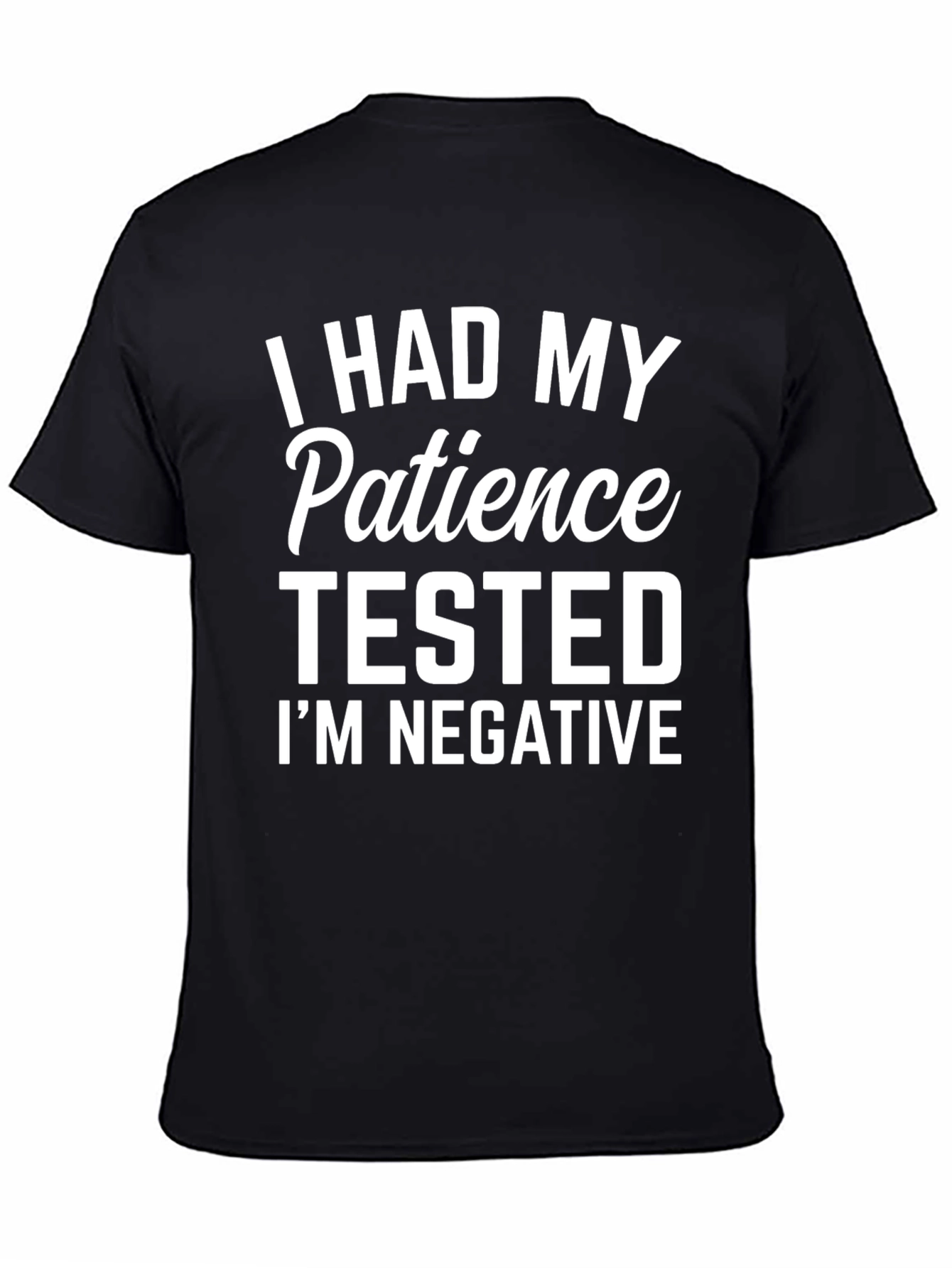 Humorous Patience Tested Graphic Tee
