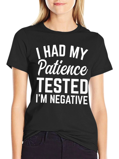Humorous Patience Tested Graphic Tee