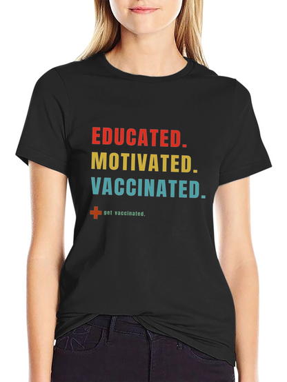Educated Motivated Vaccinated T-Shirt