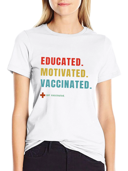 Educated Motivated Vaccinated T-Shirt
