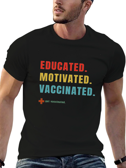 Educated Motivated Vaccinated T-Shirt
