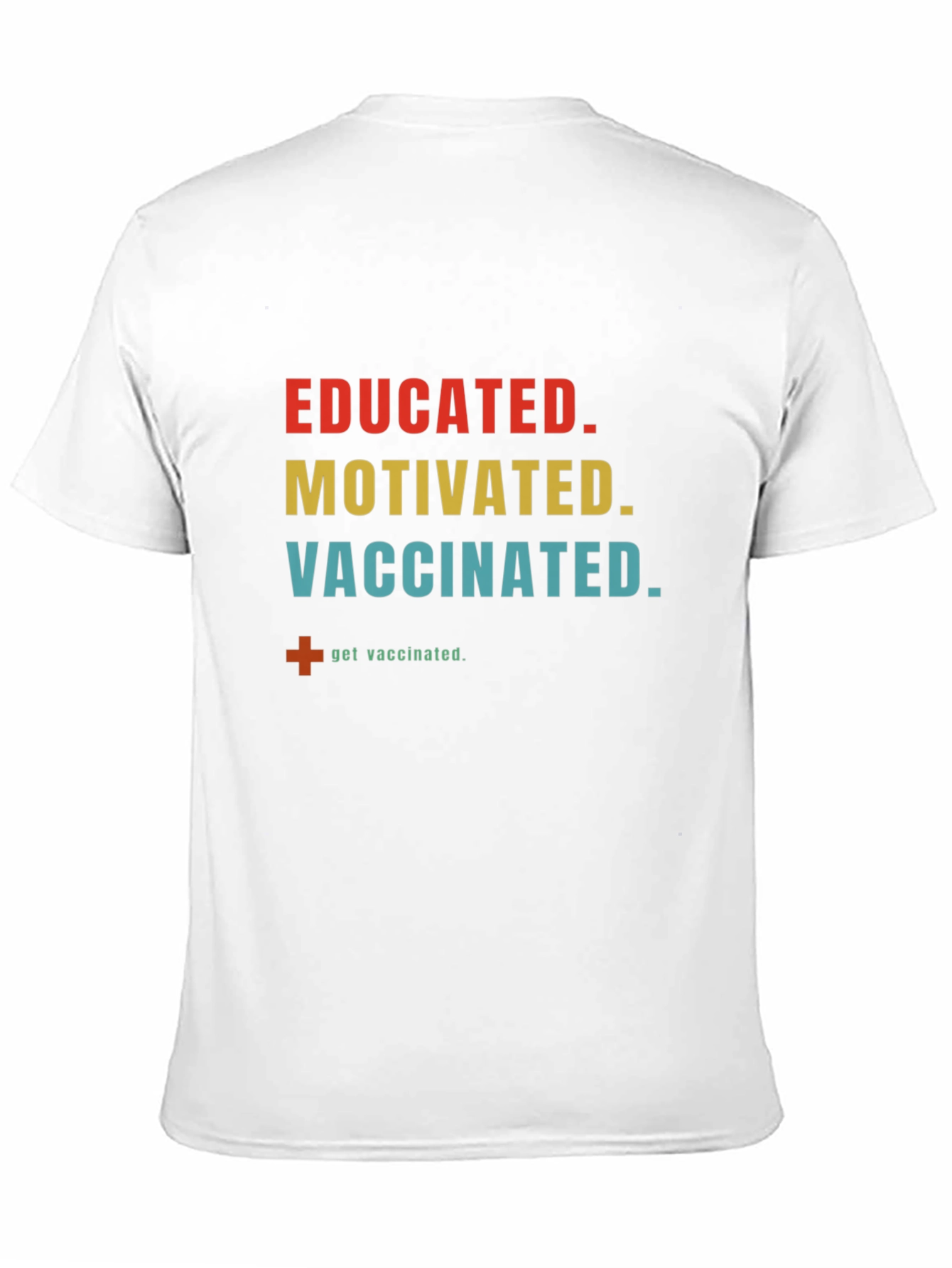 Educated Motivated Vaccinated T-Shirt