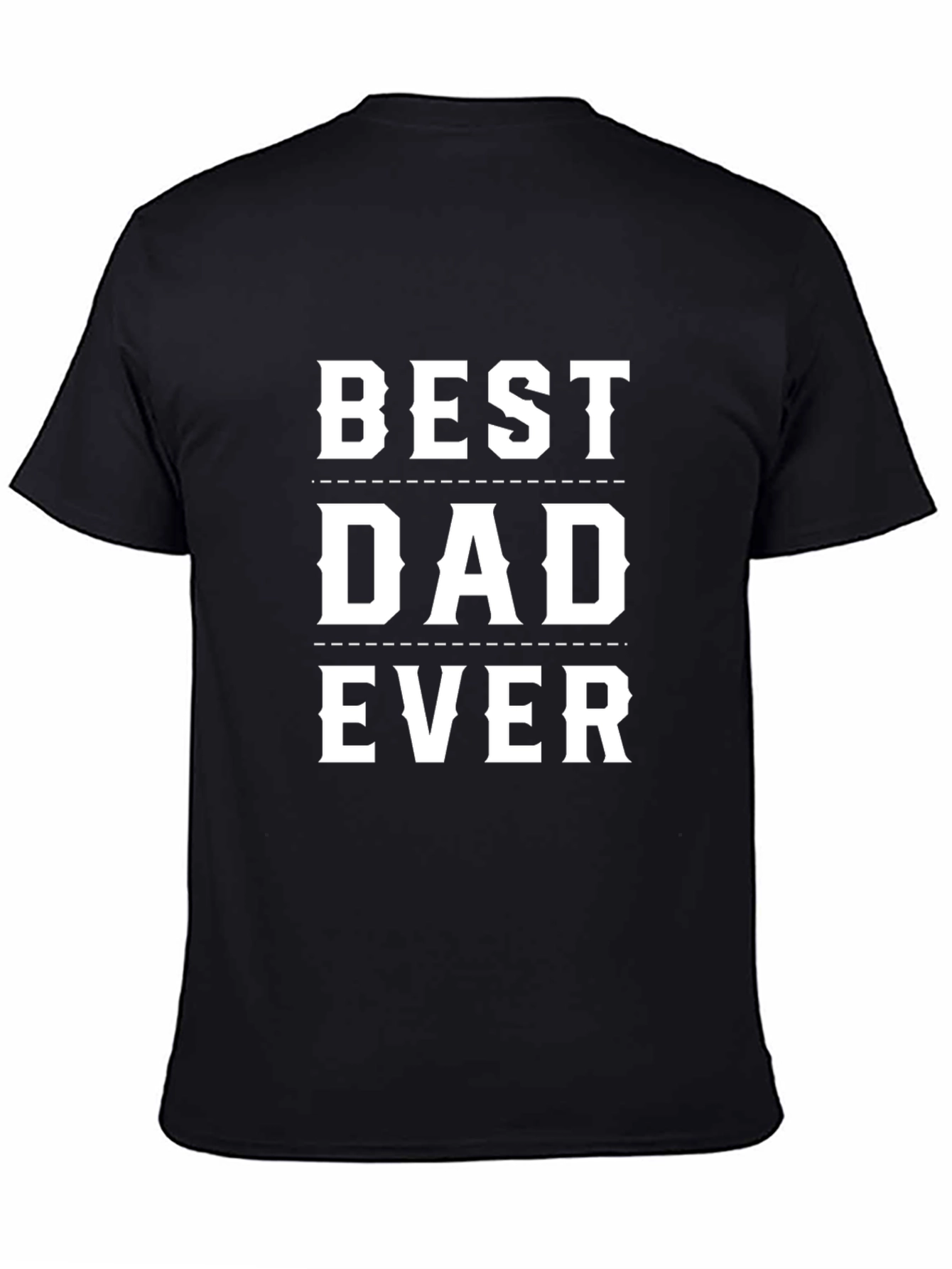Best Dad Ever Black Graphic T-Shirt