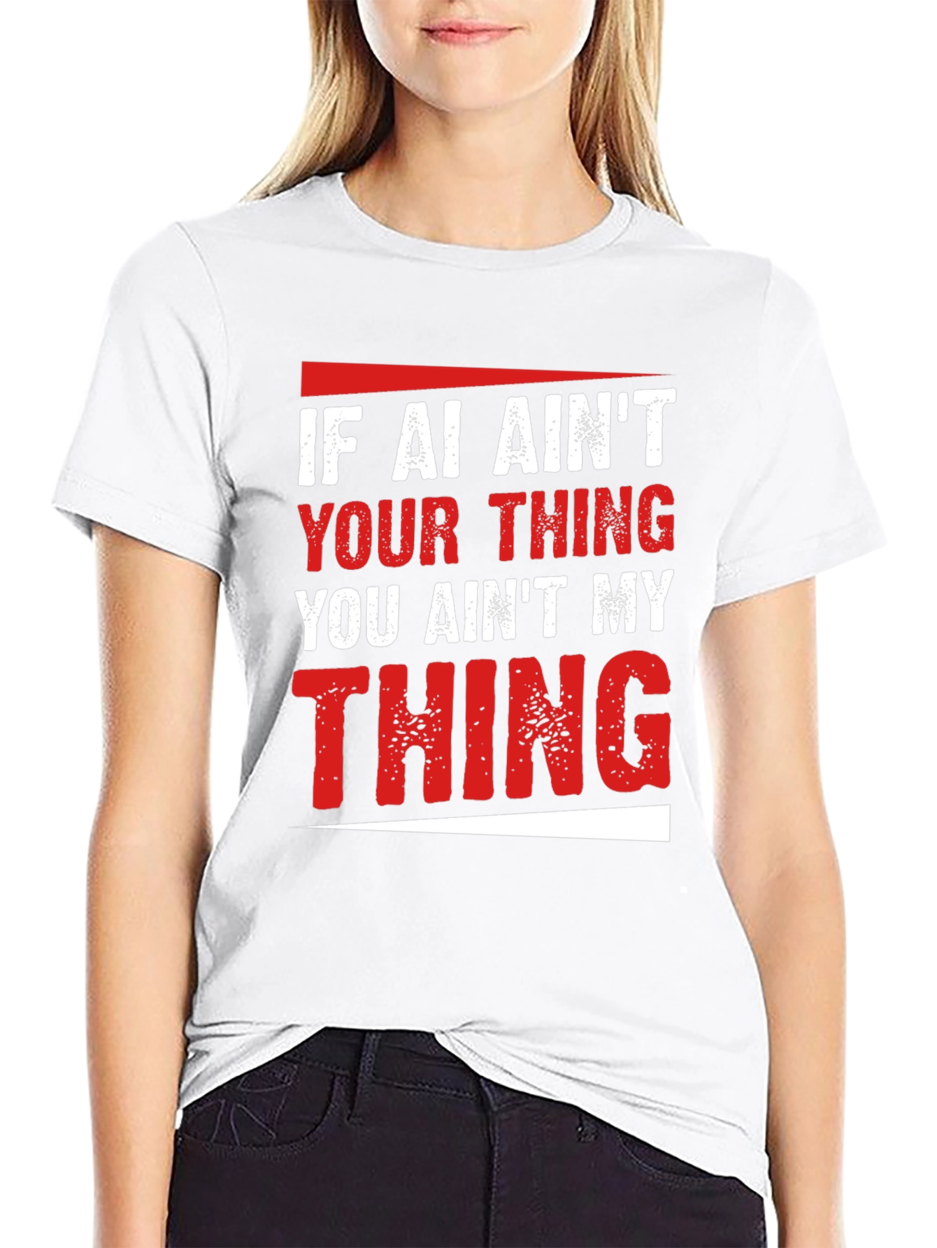 AI Aint Your Thing T-Shirt - Funny Slogan Tee