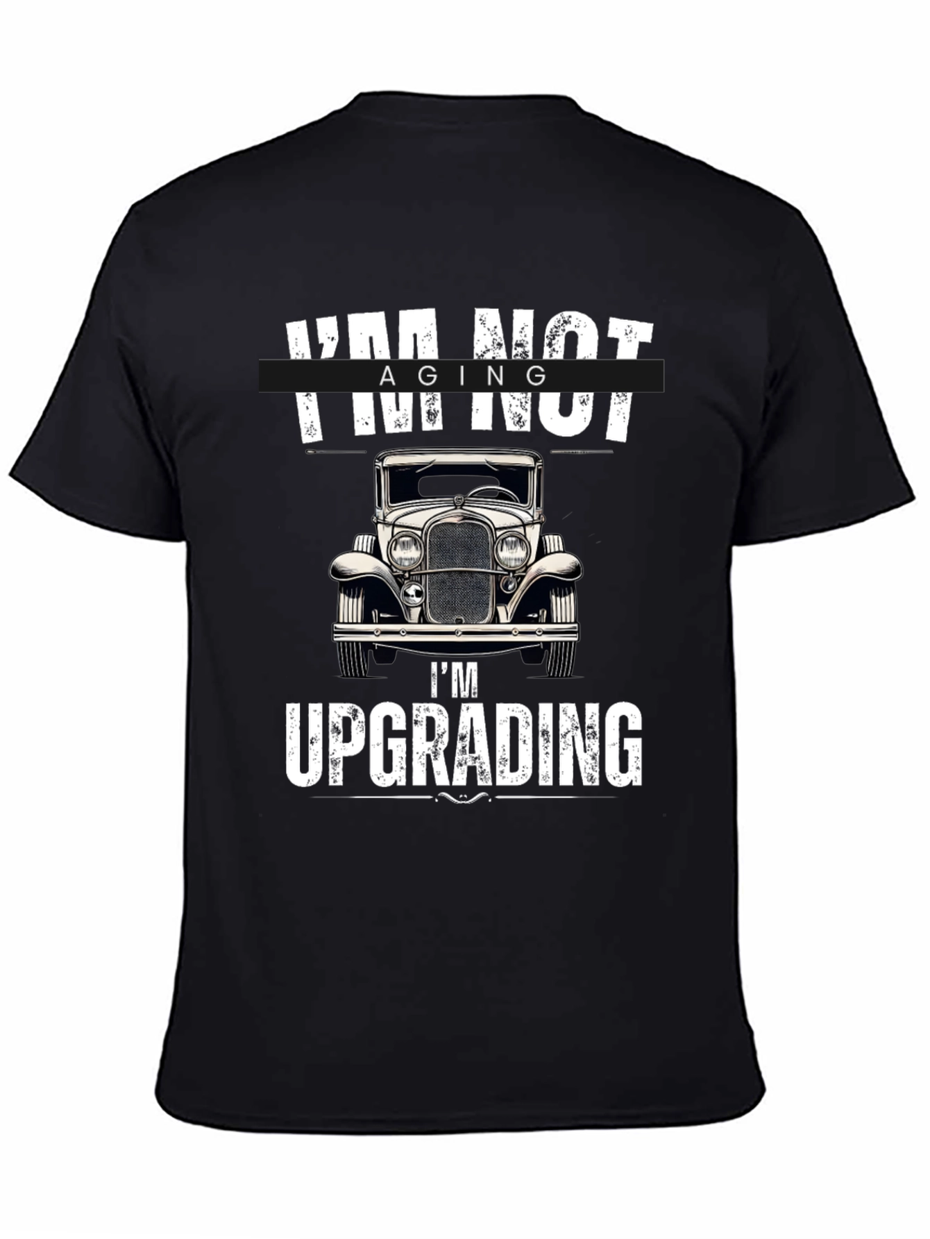 Im Not Aging Im Upgrading T-Shirt