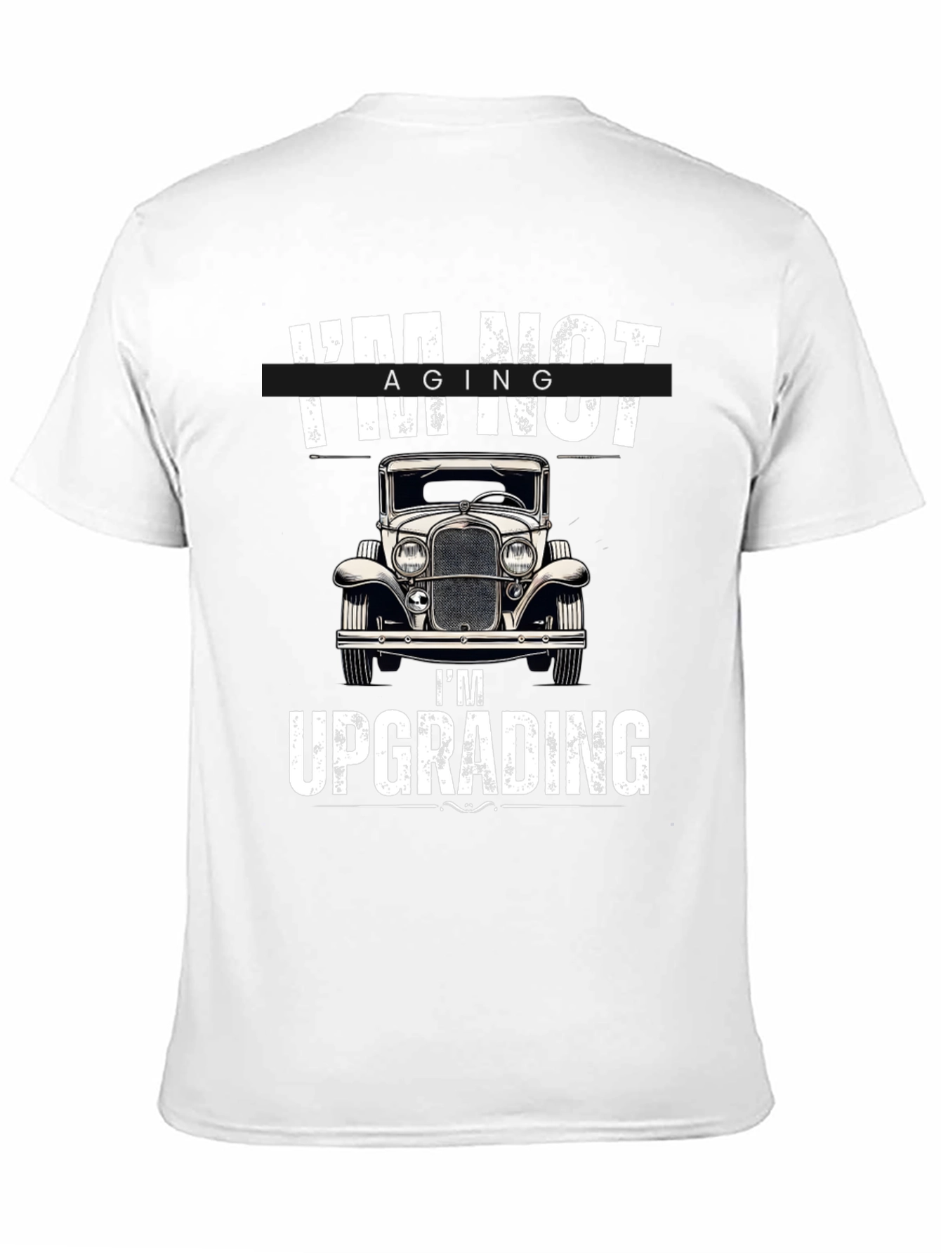 Im Not Aging Im Upgrading T-Shirt