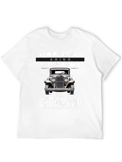 Im Not Aging Im Upgrading T-Shirt