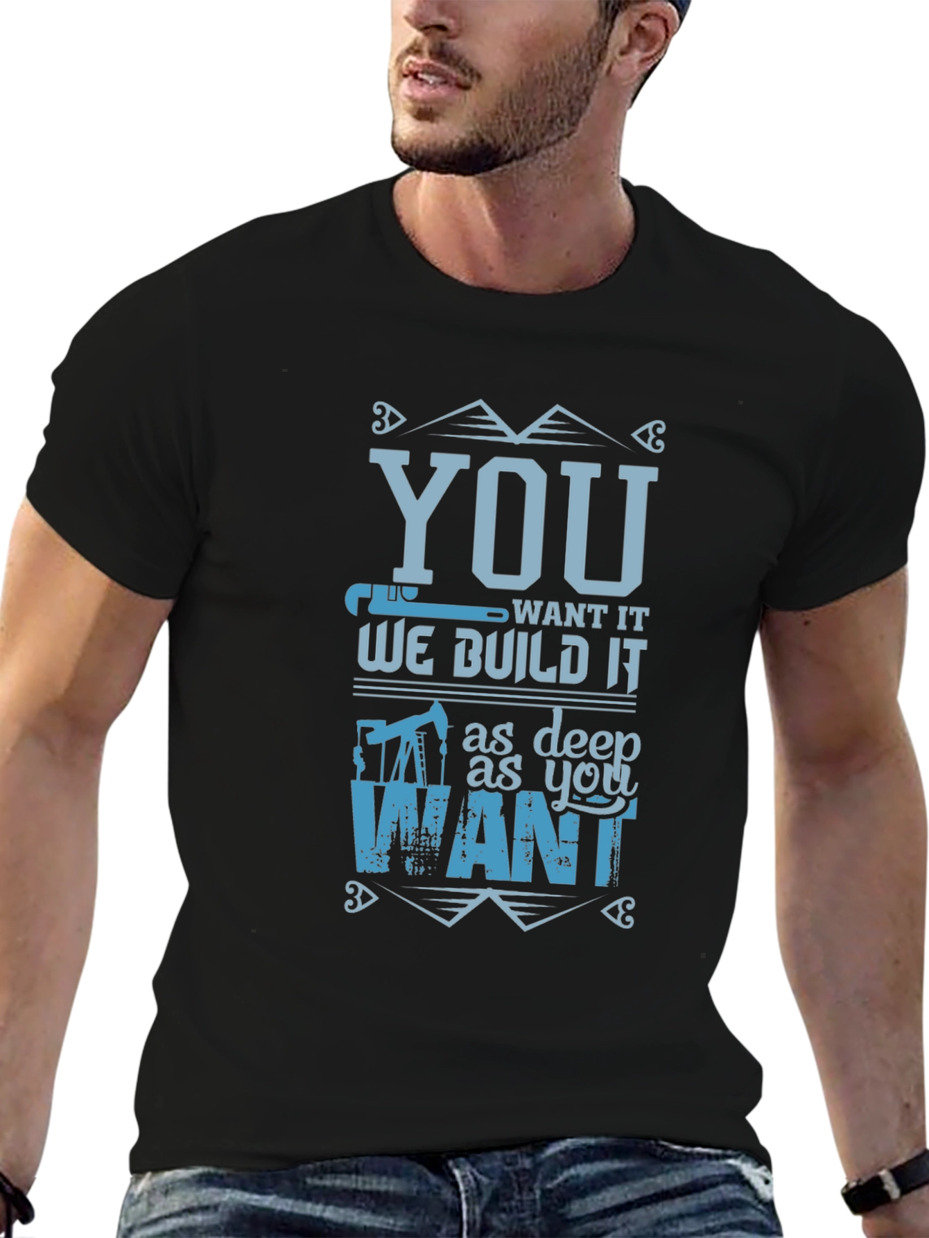 You Want It We Build It T-Shirt