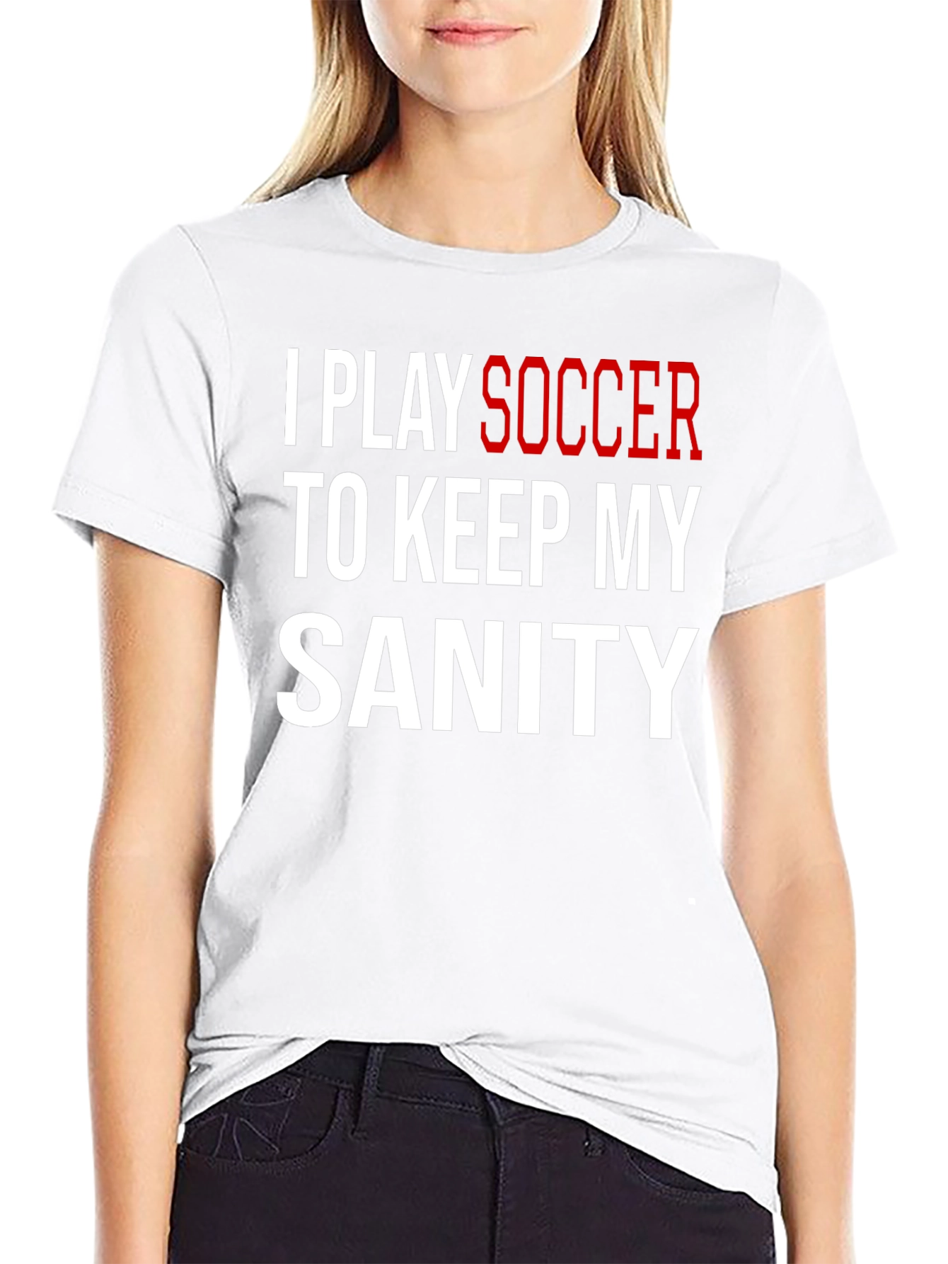 I Play Soccer T-Shirt Funny Sanity Graphic Tee