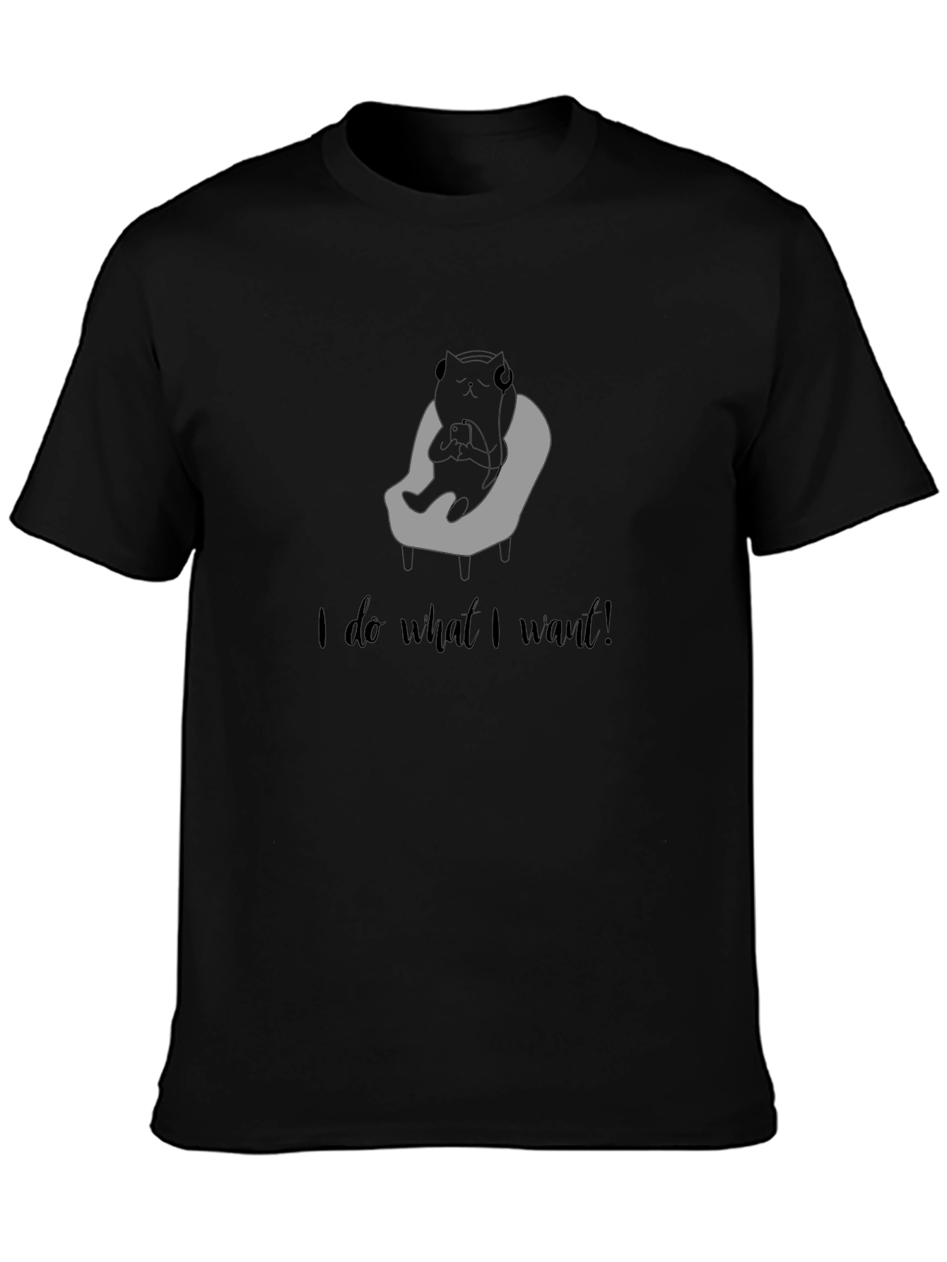 I do what I want! Graphic Tee