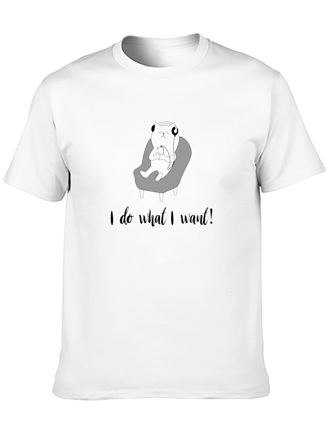 I do what I want! Graphic Tee