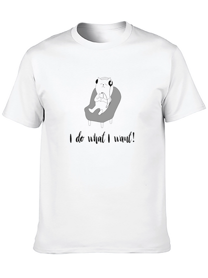 I do what I want! Graphic Tee