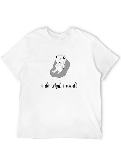 I do what I want! Graphic Tee