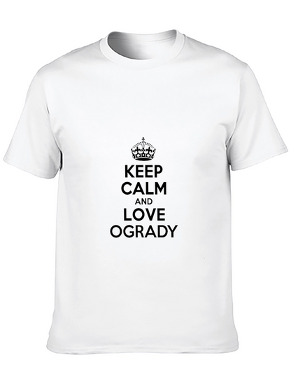 Keep Calm and Love Ogrady T-Shirt