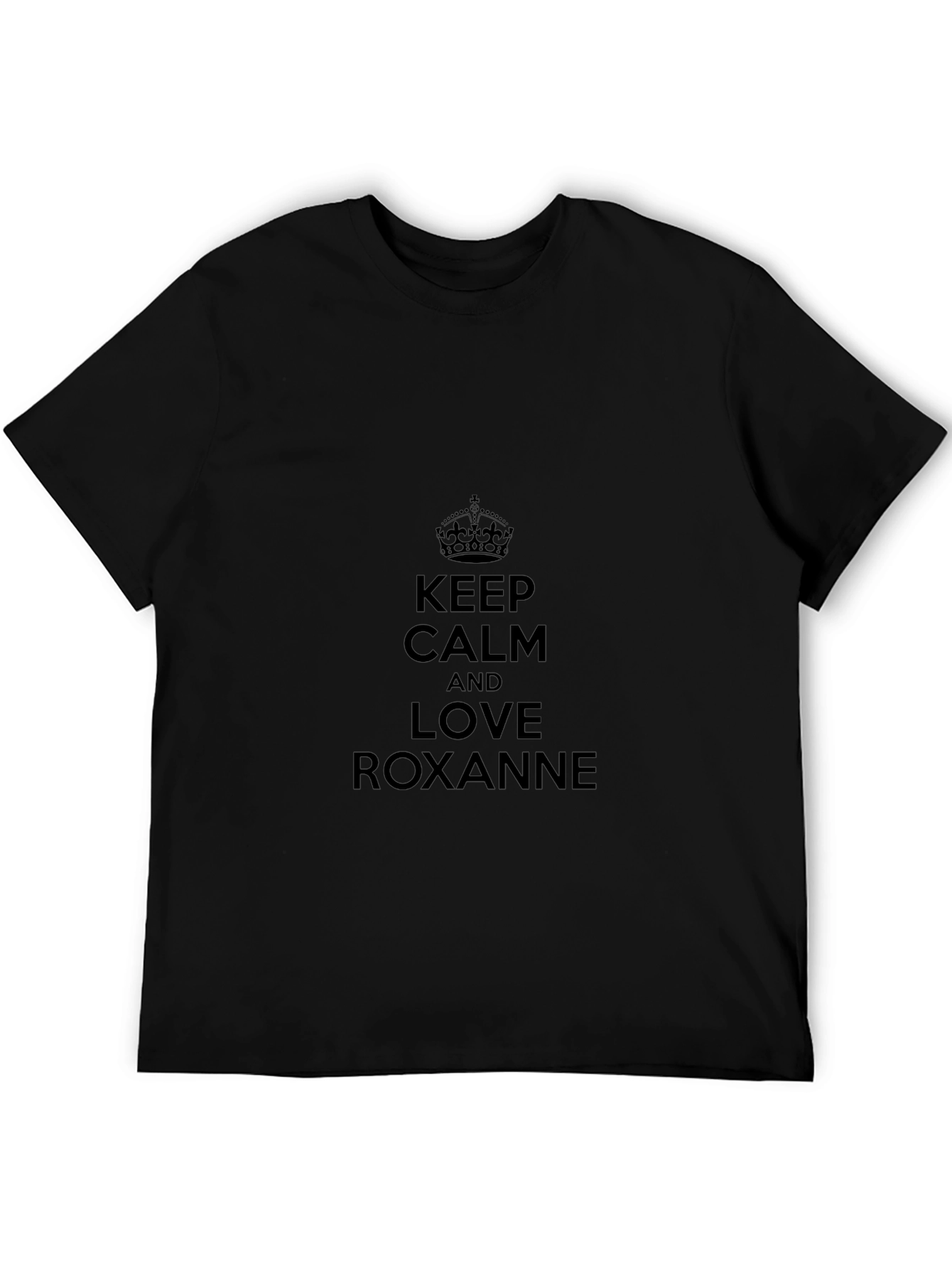 Keep Calm and Love Roxanne Black Tee
