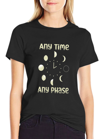 Any Time Any Phase Graphic T-Shirt