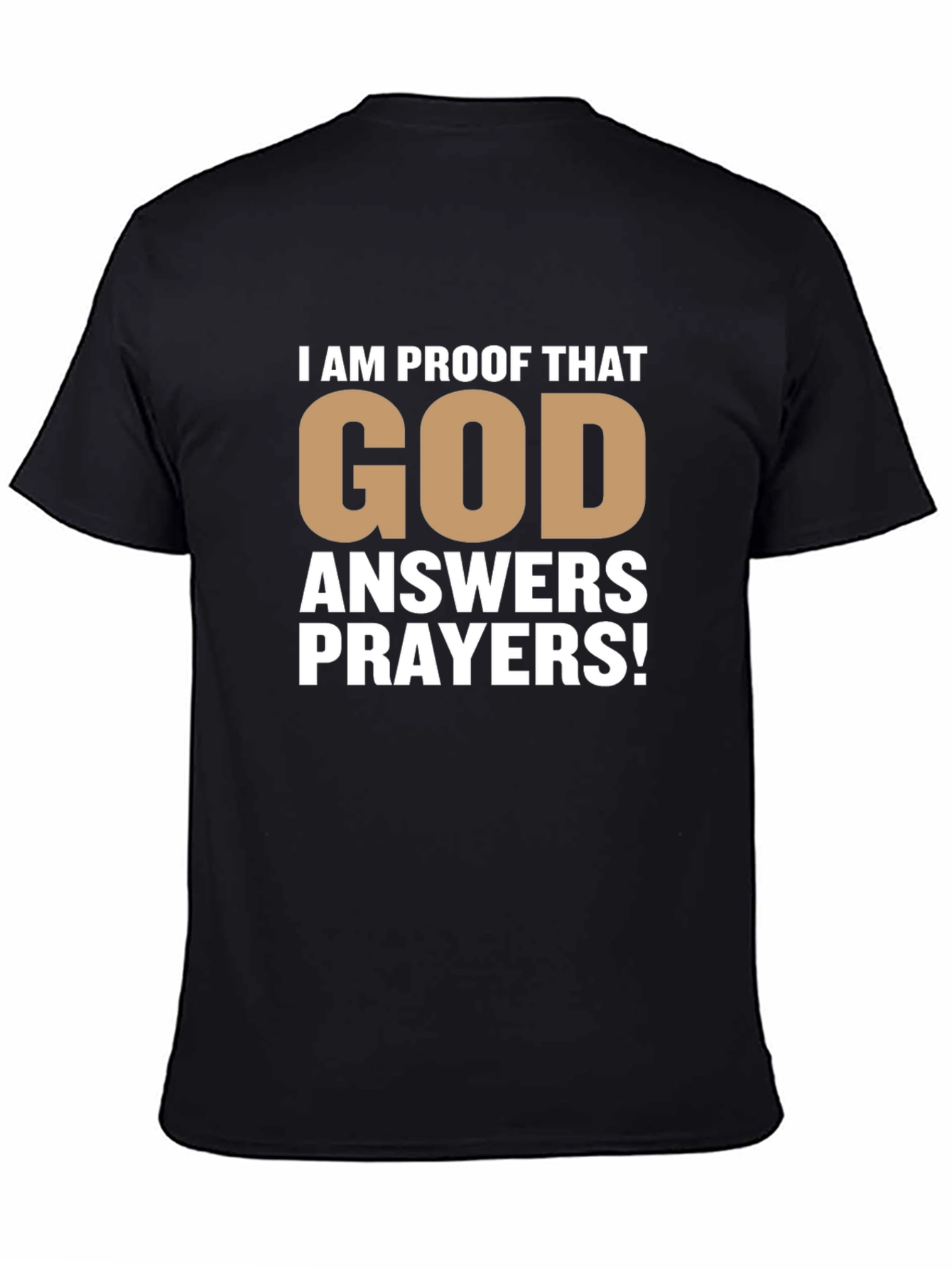 Proof That God Answers Prayers T-Shirt