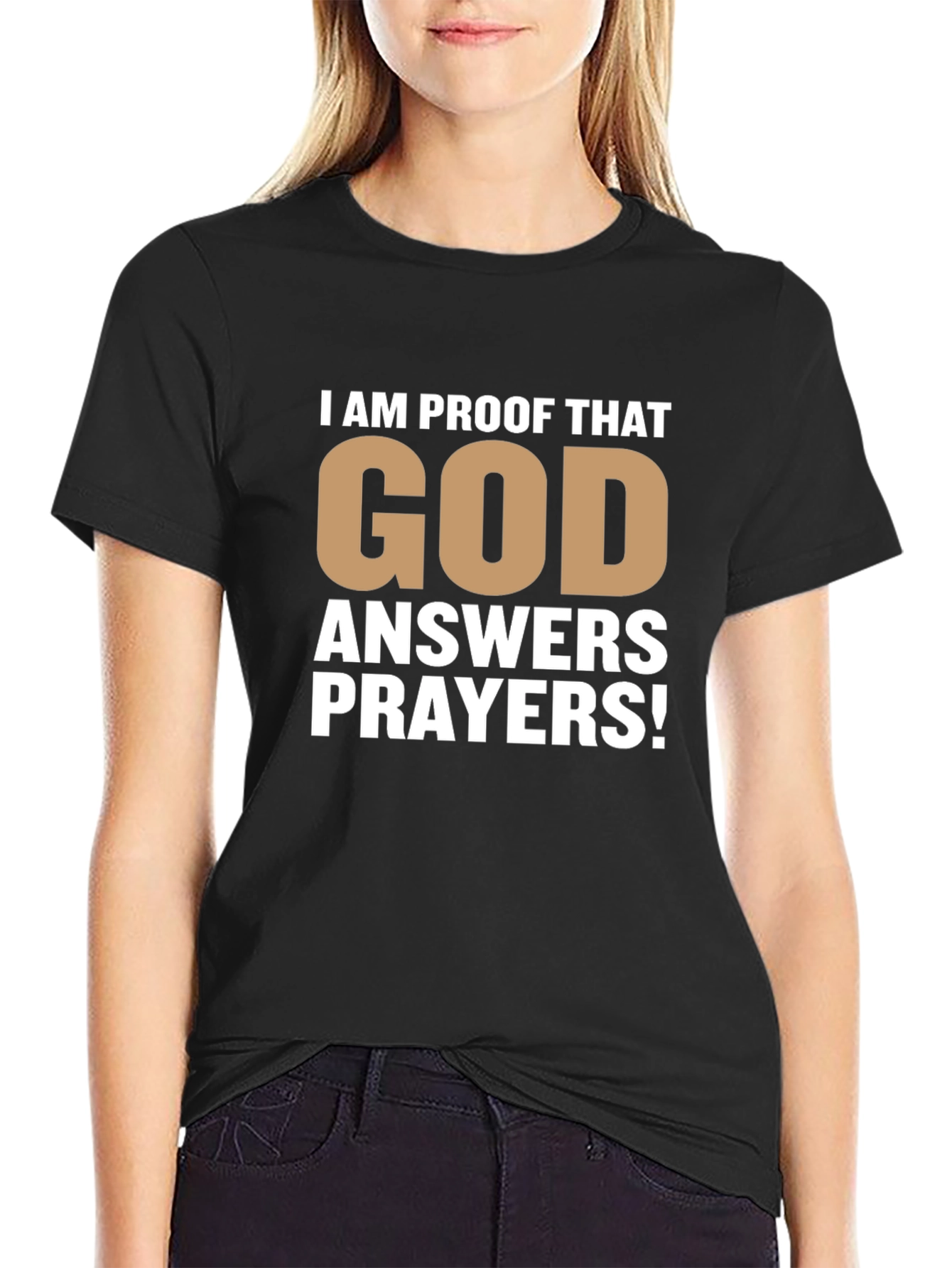 Proof That God Answers Prayers T-Shirt