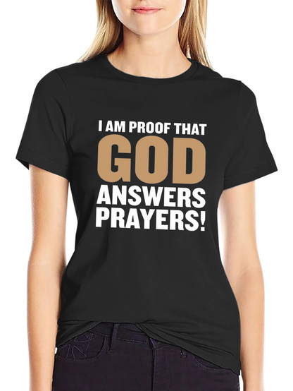 Proof That God Answers Prayers T-Shirt