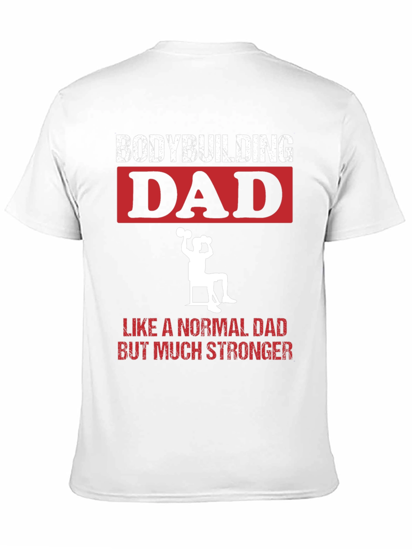 Bodybuilding Dad T-Shirt - Strongman Gift