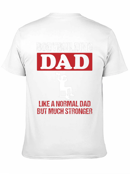 Bodybuilding Dad T-Shirt - Strongman Gift