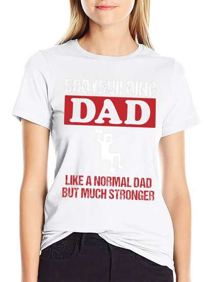 Bodybuilding Dad T-Shirt - Strongman Gift