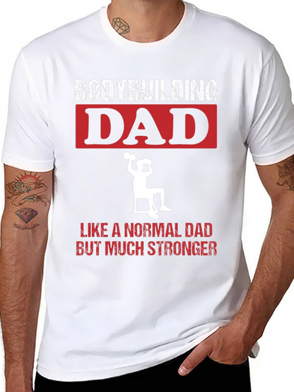 Bodybuilding Dad T-Shirt - Strongman Gift