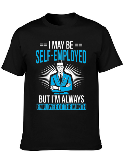 Self-Employed Employee of the Month T-Shirt