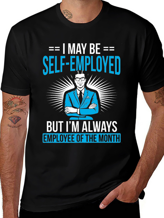 Self-Employed Employee of the Month T-Shirt