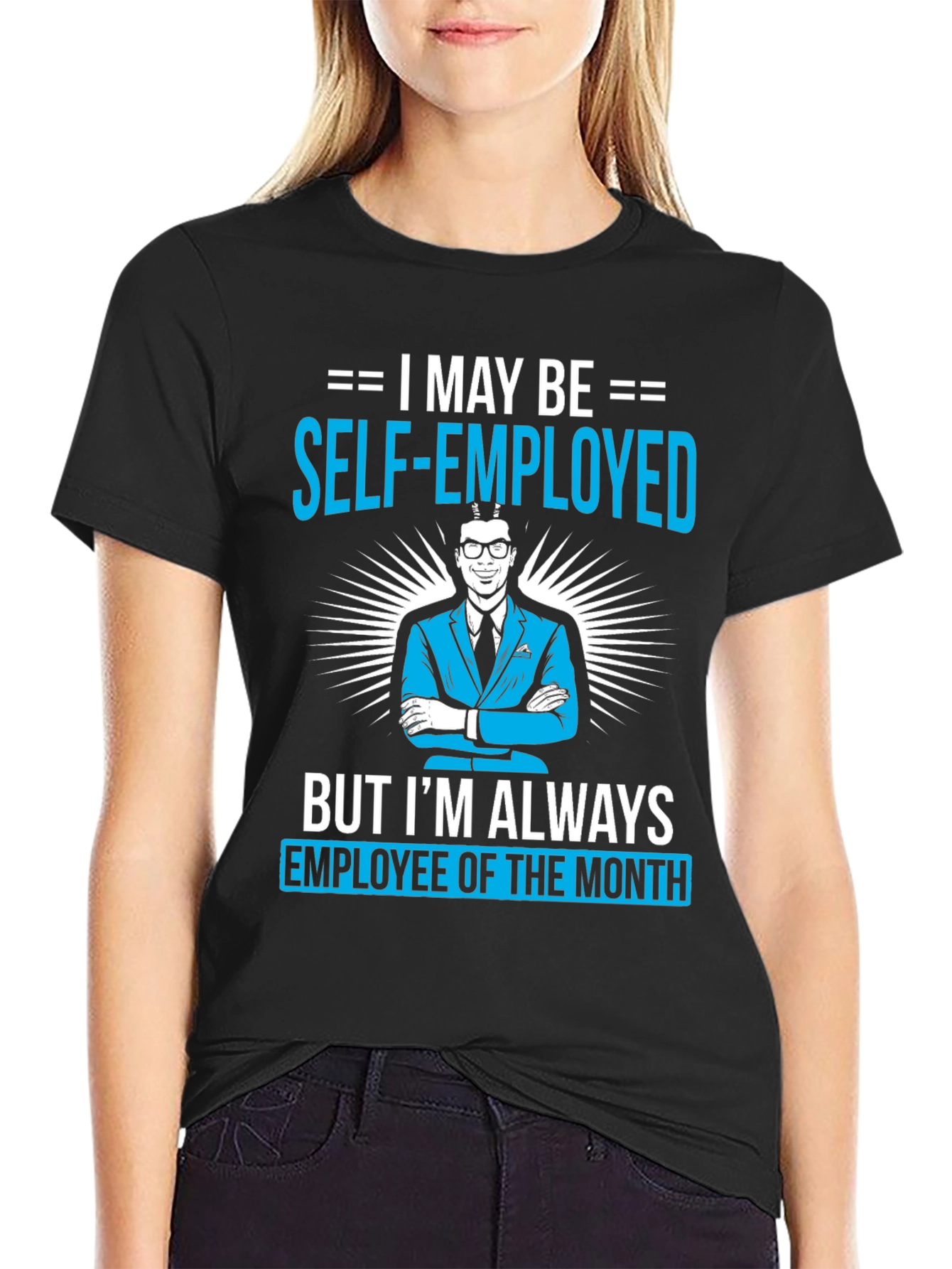 Self-Employed Employee of the Month T-Shirt