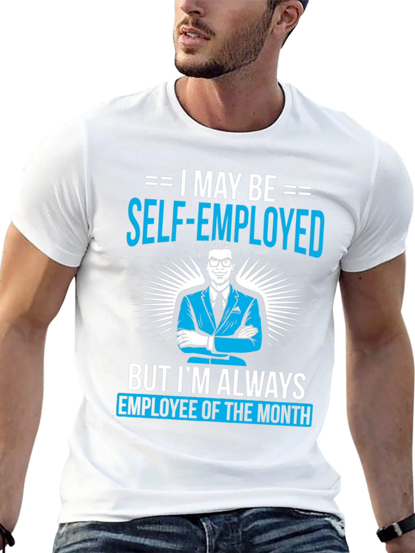 Self-Employed Employee of the Month T-Shirt