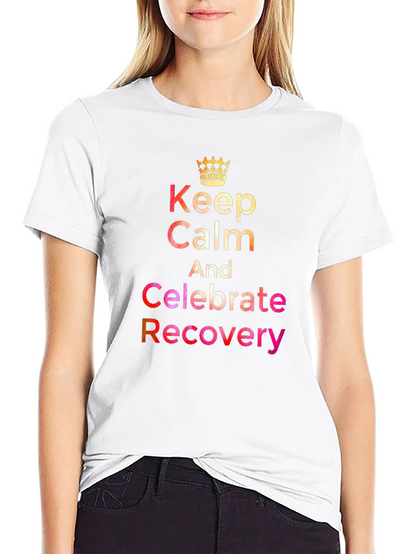 Celebrate Recovery T-Shirt - Keep Calm Design
