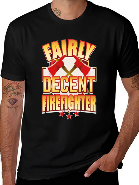 Fairly Decent Firefighter Black T-Shirt