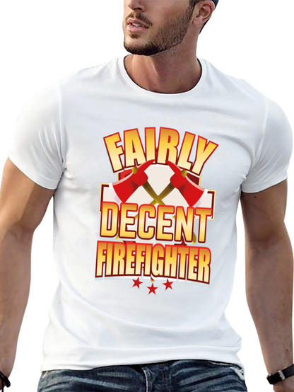 Fairly Decent Firefighter Black T-Shirt
