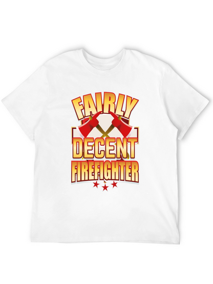 Fairly Decent Firefighter Black T-Shirt