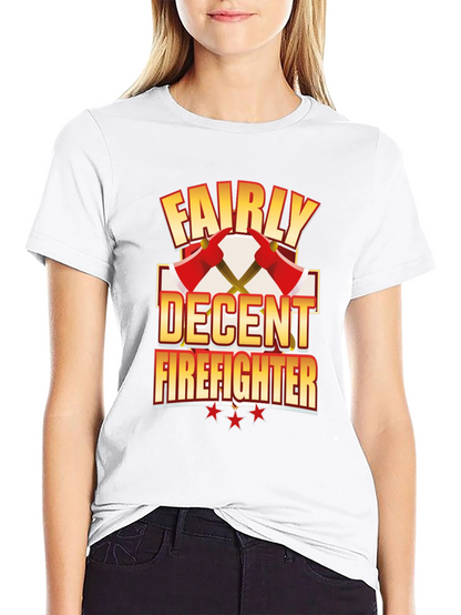 Fairly Decent Firefighter Black T-Shirt