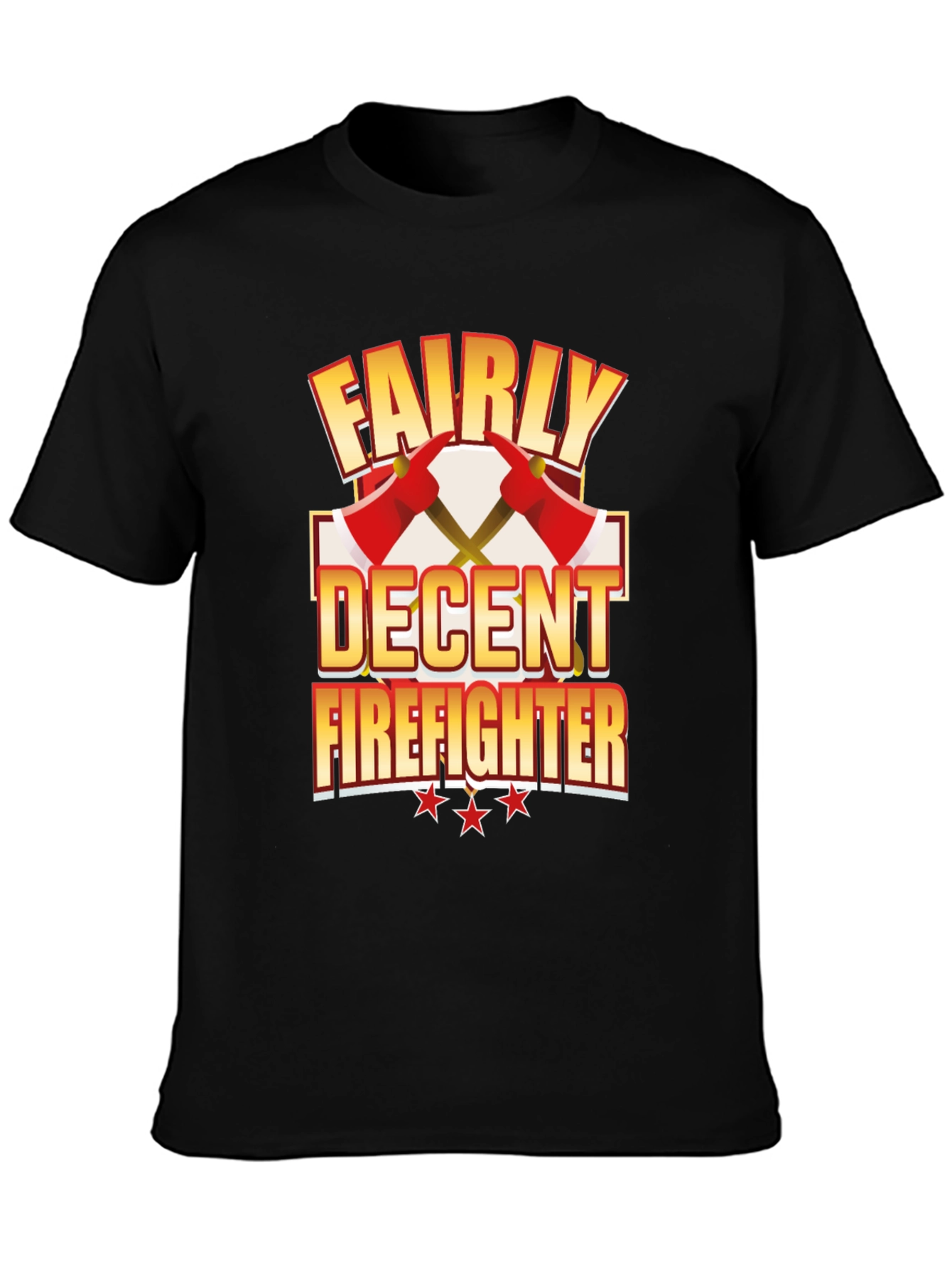 Fairly Decent Firefighter Black T-Shirt
