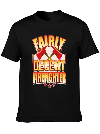 Fairly Decent Firefighter Black T-Shirt