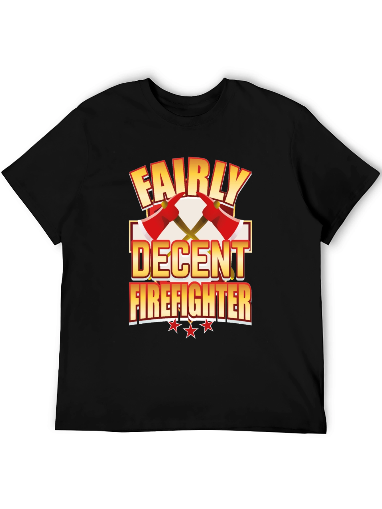 Fairly Decent Firefighter Black T-Shirt