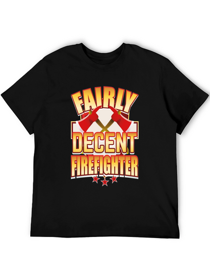 Fairly Decent Firefighter Black T-Shirt