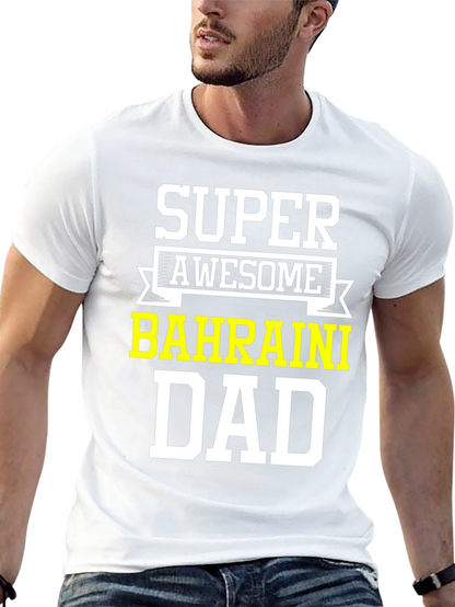 Super Awesome Bahraini Dad T-Shirt