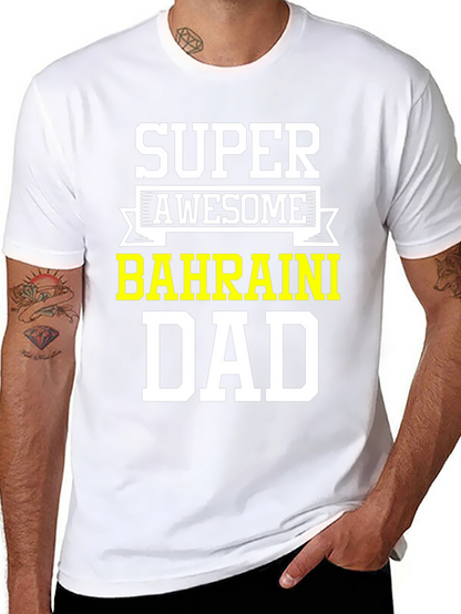 Super Awesome Bahraini Dad T-Shirt