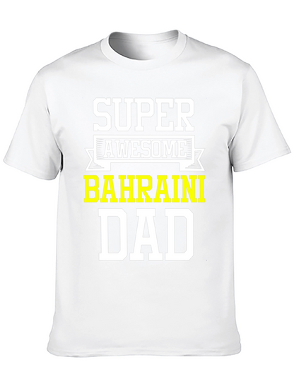 Super Awesome Bahraini Dad T-Shirt