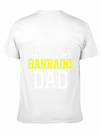 Super Awesome Bahraini Dad T-Shirt