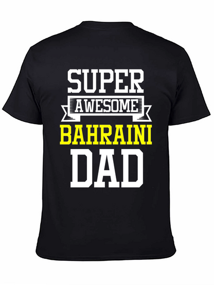 Super Awesome Bahraini Dad T-Shirt